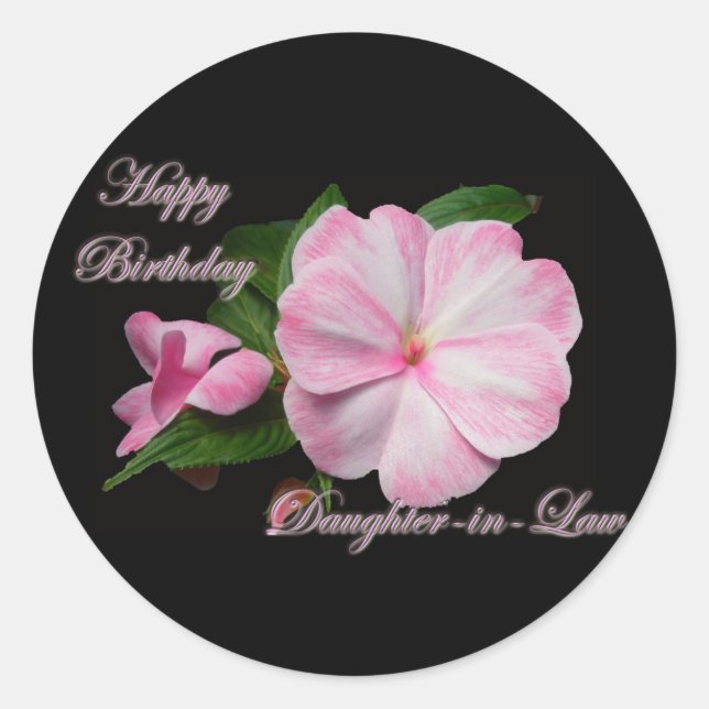 Birthday Daughter-in-law Pink Impatiens Items Classic Round Sticker (Front)