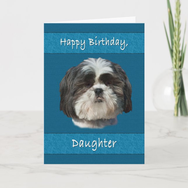 Birthday,  Daughter, Shih Tzu Dog Card (Front)