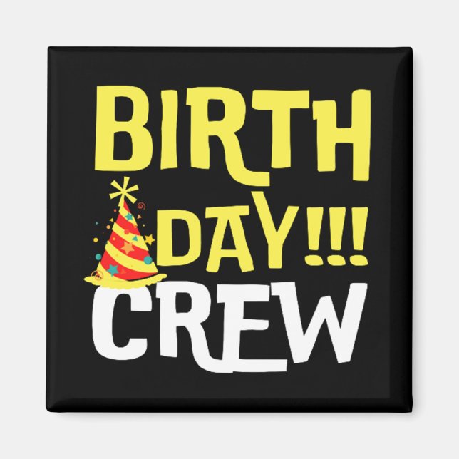 Birthday Day Crew Magnet (Front)
