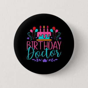 Birthday Doctor Birthday 6 Cm Round Badge