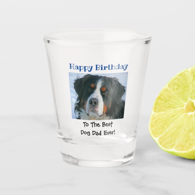 Birthday Dog Dad Best Ever Pet Photo Shot Glass (Front)
