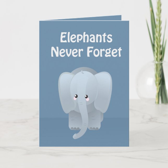 Birthday Elephant Never Forget Greeting Card (Front)