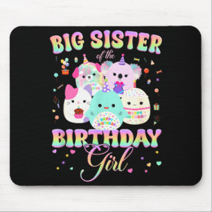 Birthday Family Squish Squad Big Sister Of The Bir Mouse Pad