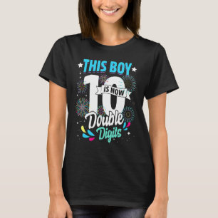 Birthday For Boys 10 Years This Boy Is Now 10 Doub T-Shirt