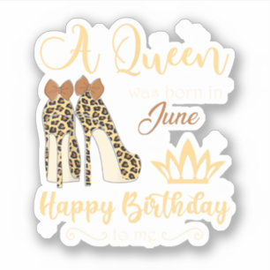 Birthday For Women Leopard A Queen Was Born In Jun