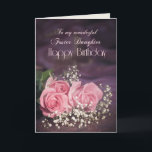 Birthday, foster daughter, with pink roses card<br><div class="desc">Three beautiful pink roses to send to your foster daughter on her birthday. A gorgeous Birthday card for a foster daughter that you can customise to convey your own sentiments.</div>