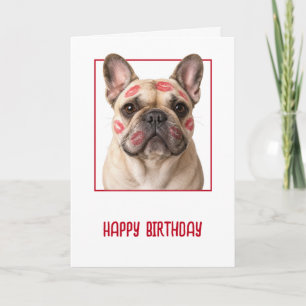 Birthday French Bulldog with Lipstick Kisses Card