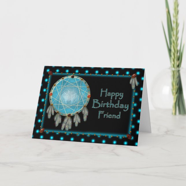 BIRTHDAY - FRIEND - DREAMCATCHER CARD (Front)
