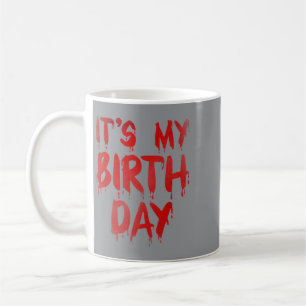 Birthday Funny And Horror Movie Lover Saying Bday Coffee Mug