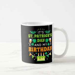 Birthday Funny Born On St Patricks Day 2020  Coffee Mug