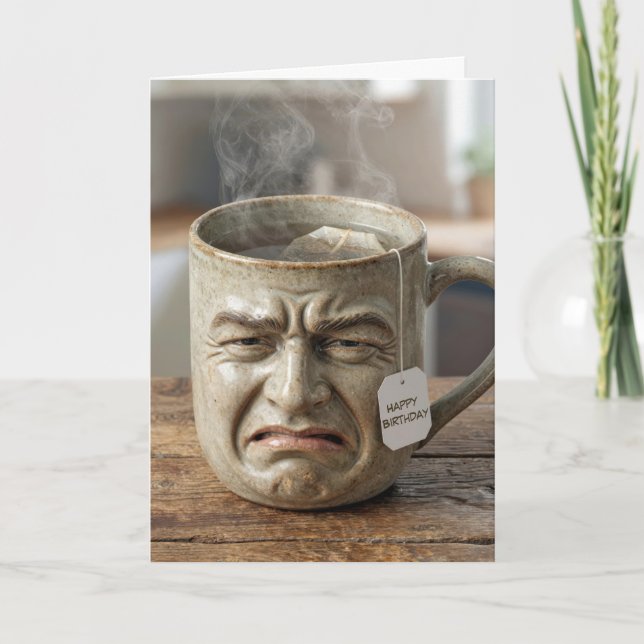 Birthday Funny Mug Face with Tea Bag Card (Front)