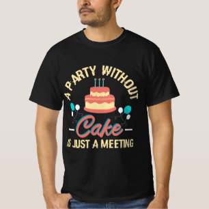 Birthday - Funny Saying for Birthday T-Shirt