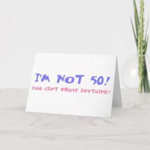 Birthday Gag Gift For Turning 50 Card