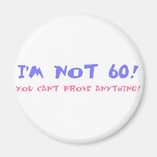 Birthday Gag Gift For Turning 60 Magnet