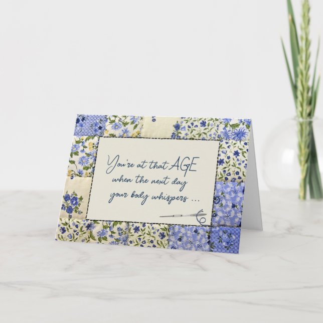 Birthday Getting Older Humour Quilt and Needle Card (Front)