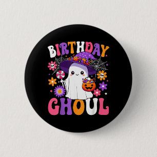 Birthday Ghoul Anniversary Funny Halloween 6 Cm Round Badge
