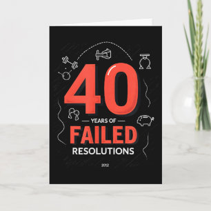 Birthday Gift_ 40 Years Of Failed Resolutions Humo Card