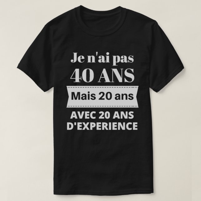 Birthday gift 40 years T-Shirt (Design Front)