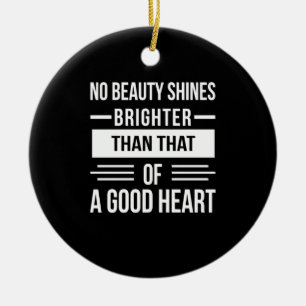Birthday Gift A Good Heart Ceramic Ornament