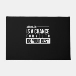 Birthday Gift A Problem Is A Chance Doormat