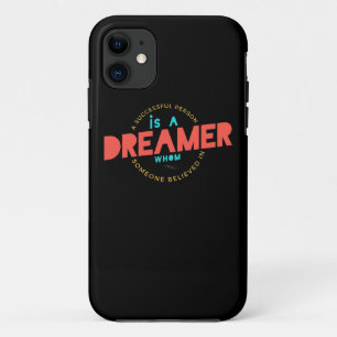 Birthday Gift A Successful Person Is A Dreamer iPhone 11 Case