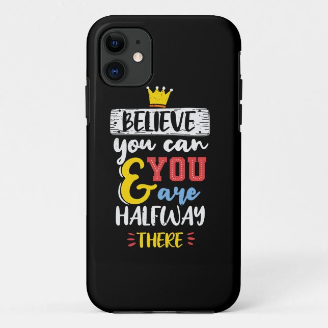 Birthday Gift Believe You Can Case-Mate iPhone Case (Back)