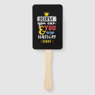 Birthday Gift Believe You Can Hand Fan