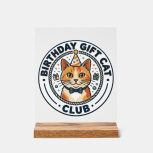 Birthday Gift Cat Cat Lover Gift - Birthday Gift C Acrylic Sign