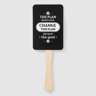 Birthday Gift Change The Plan But Never The Goal Hand Fan
