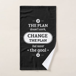 Birthday Gift Change The Plan But Never The Goal Hand Towel