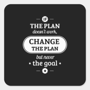 Birthday Gift Change The Plan But Never The Goal Square Sticker