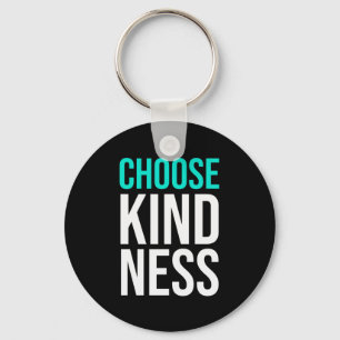 Birthday Gift Choose Kindness Key Ring