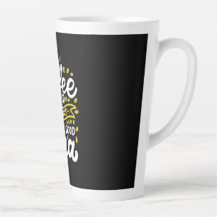 Birthday Gift Coffee Is Always A Good Idea Latte Mug