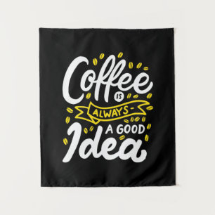Birthday Gift Coffee Is Always A Good Idea Tapestry