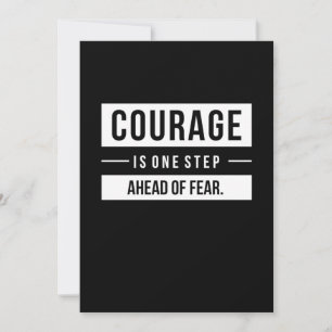 Birthday Gift Courage Is One Step Ahead Of Fear Invitation