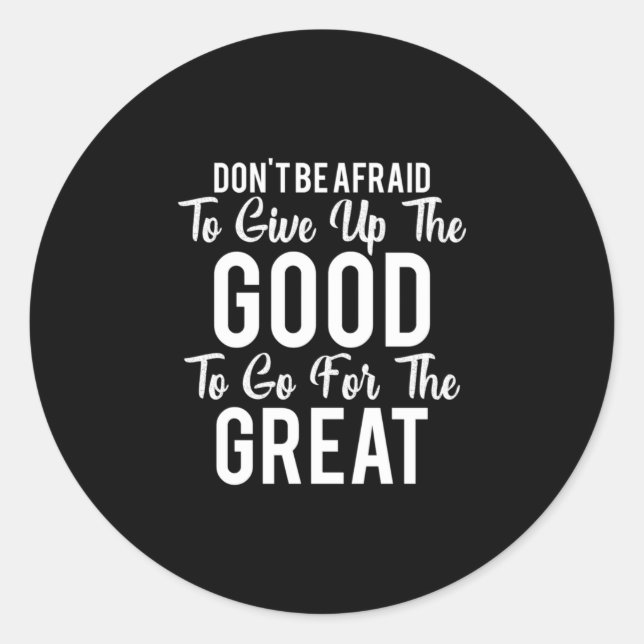 Birthday Gift Do Not Be Afraid Classic Round Sticker (Front)