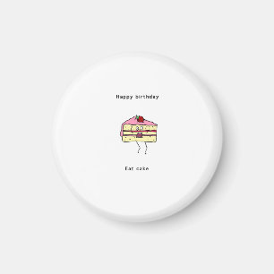 Birthday gift, eat cake, birthday cake magnet