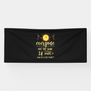 Birthday Gift Everyone Has The Same 24 Hours Banner