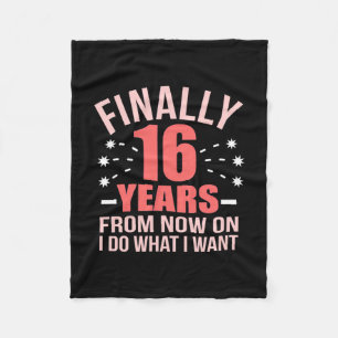 Birthday Gift Finally 16 Years Old Fleece Blanket