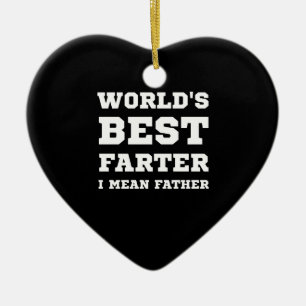 Birthday Gift For Dad World's Best Farter Fathers Ceramic Ornament