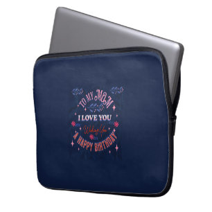 BIRTHDAY GIFT FOR MOM WITH LOVE LAPTOP SLEEVE