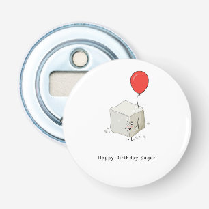 Birthday gift, happy birthday sugar, pun bottle opener