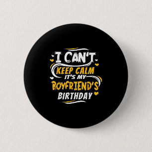 Birthday Gift I Can't Keep Calm It's My Boyfriend' 6 Cm Round Badge