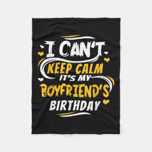 Birthday Gift I Can't Keep Calm It's My Boyfriend' Fleece Blanket