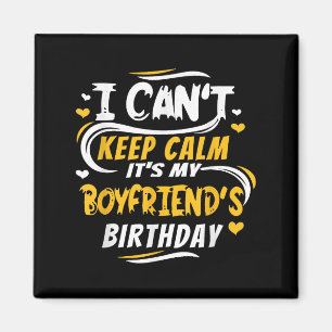 Birthday Gift I Can't Keep Calm It's My Boyfriend' Magnet