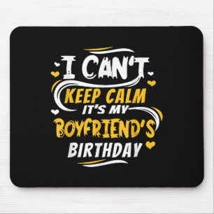 Birthday Gift I Can't Keep Calm It's My Boyfriend' Mouse Pad