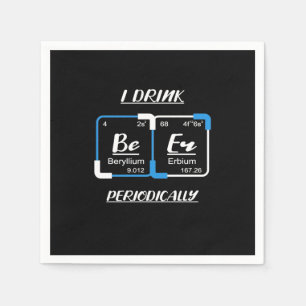 Birthday Gift I Drink Beer Periodically Napkin