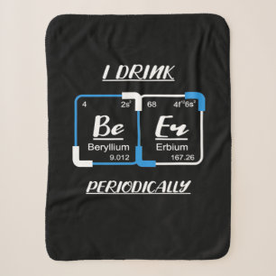 Birthday Gift   I Drink Beer Periodically Sherpa Blanket