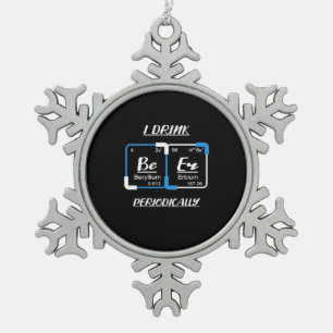 Birthday Gift   I Drink Beer Periodically Snowflake Pewter Christmas Ornament