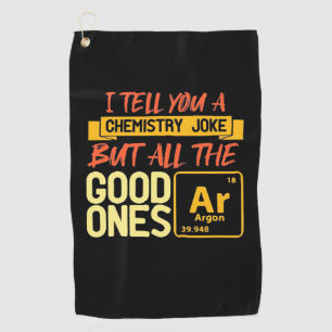 Birthday Gift I Tell You A Chemistry Golf Towel